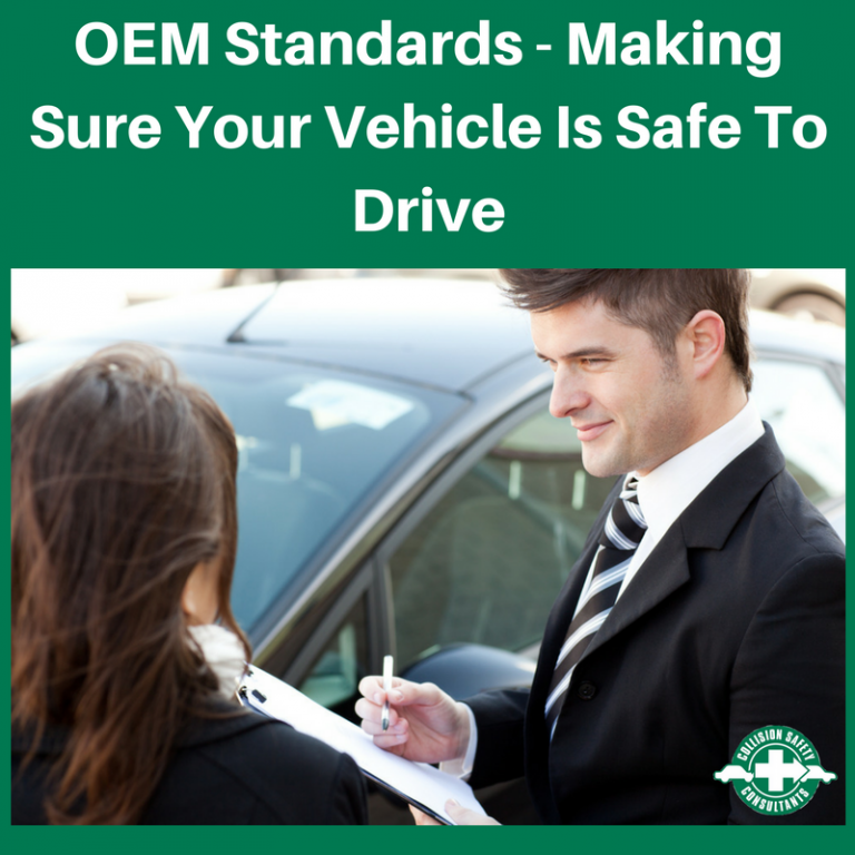 OEM Standards Making Sure Your Vehicle Is Safe To Drive